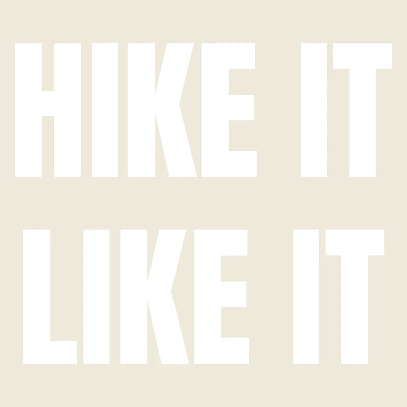 Hike it like it