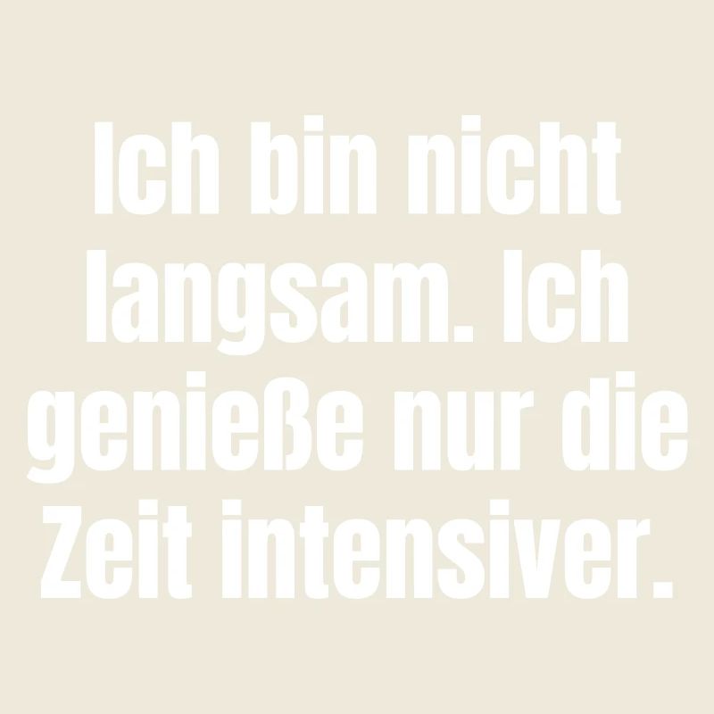 Pas lentement. Profitez simplement du temps plus intensément.