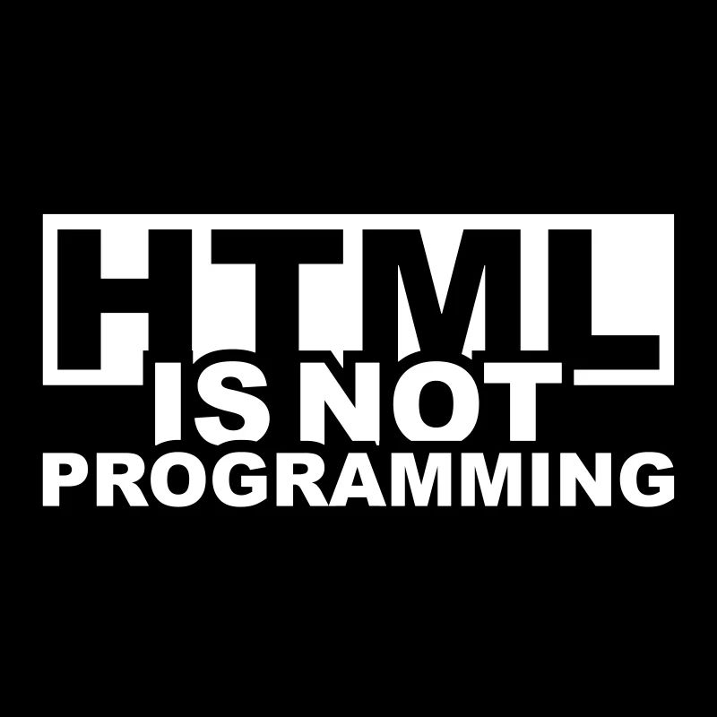HTML is NOT Programming