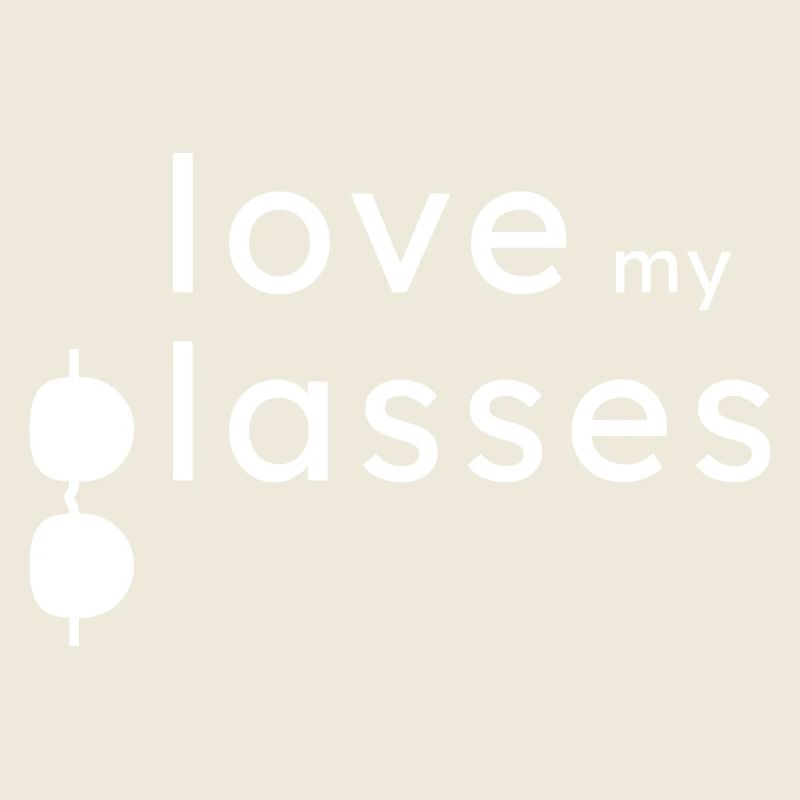 Love my Glasses beautiful gift idea