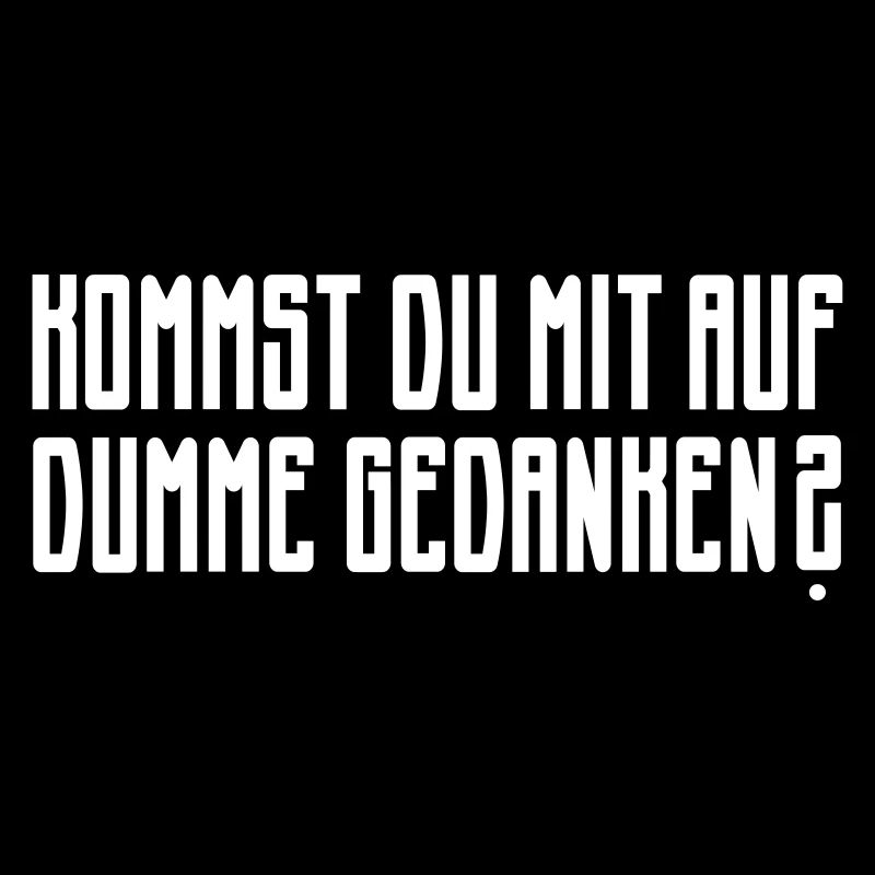 Dumme Gedanken