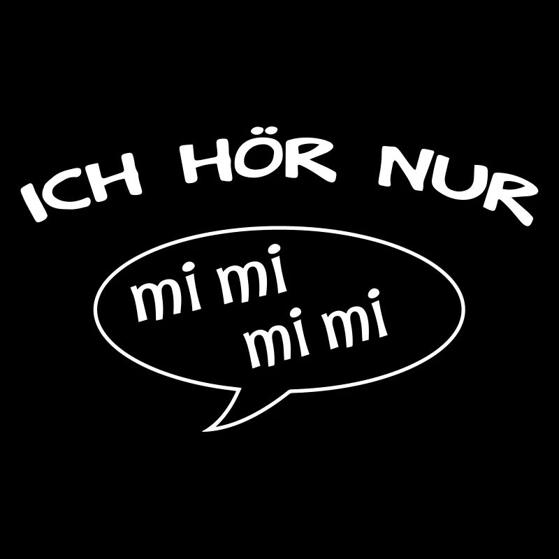 Funny saying I just hear me mi mi mi mi