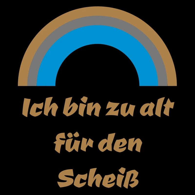 Regenbogen zu alt Motto scheiß witzig Geschenkidee