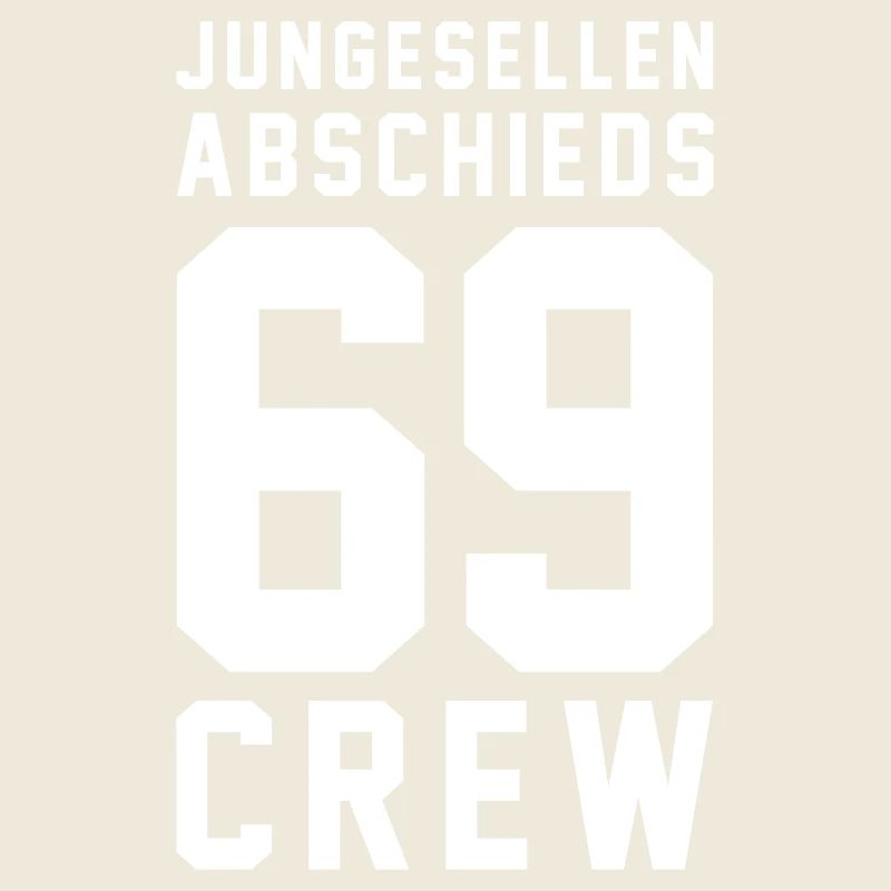 Junggesellenabschied 69 Crew - JGA