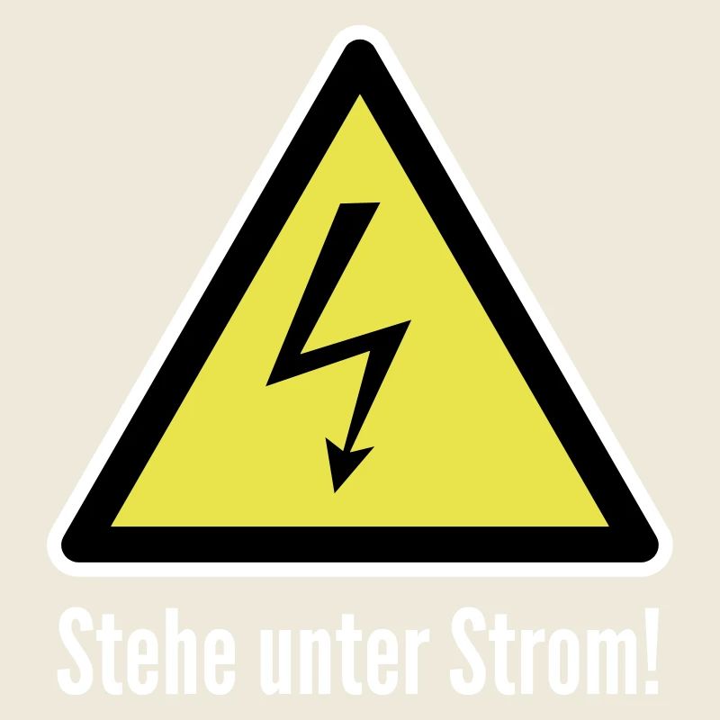Vorsicht: Stehe unter Strom!