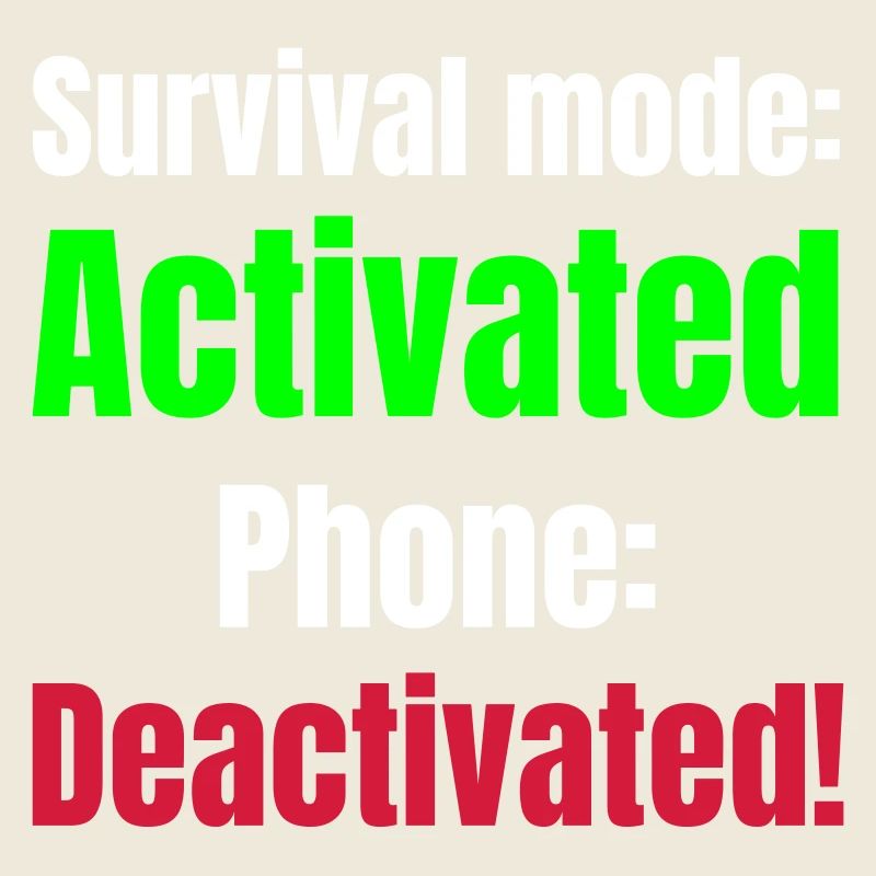 Mode survie téléphone accusé désactivé !