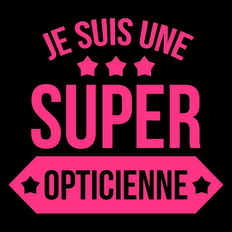 Je suis une Super Opticienne