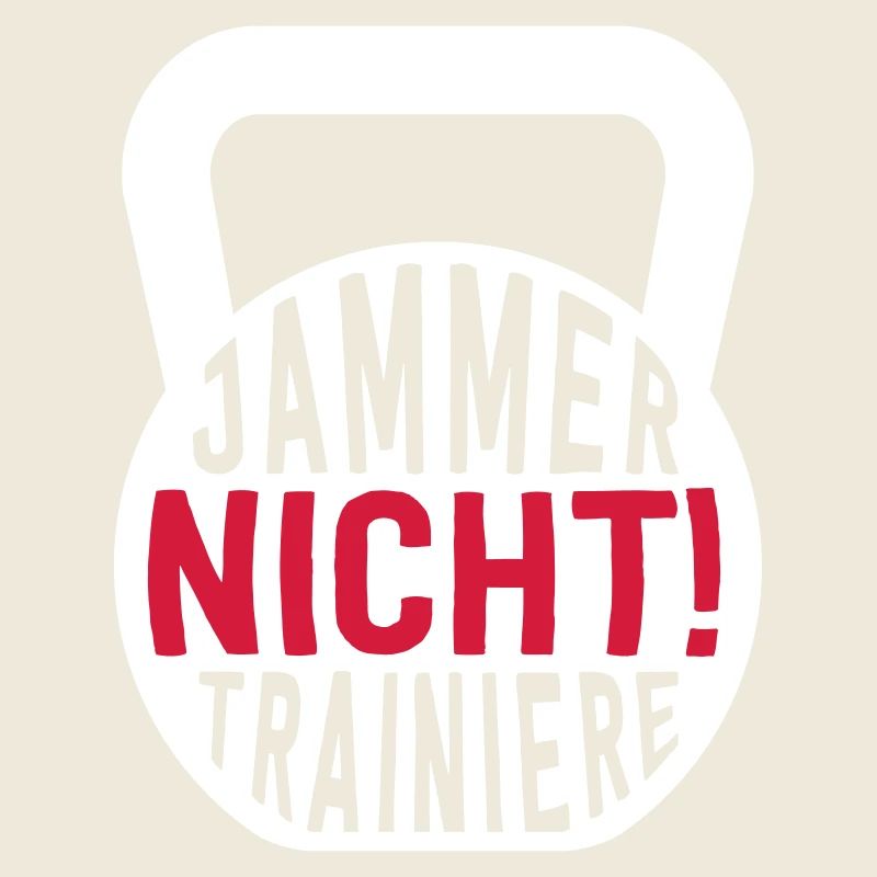 JAMMER NICHT! TRAINIERE