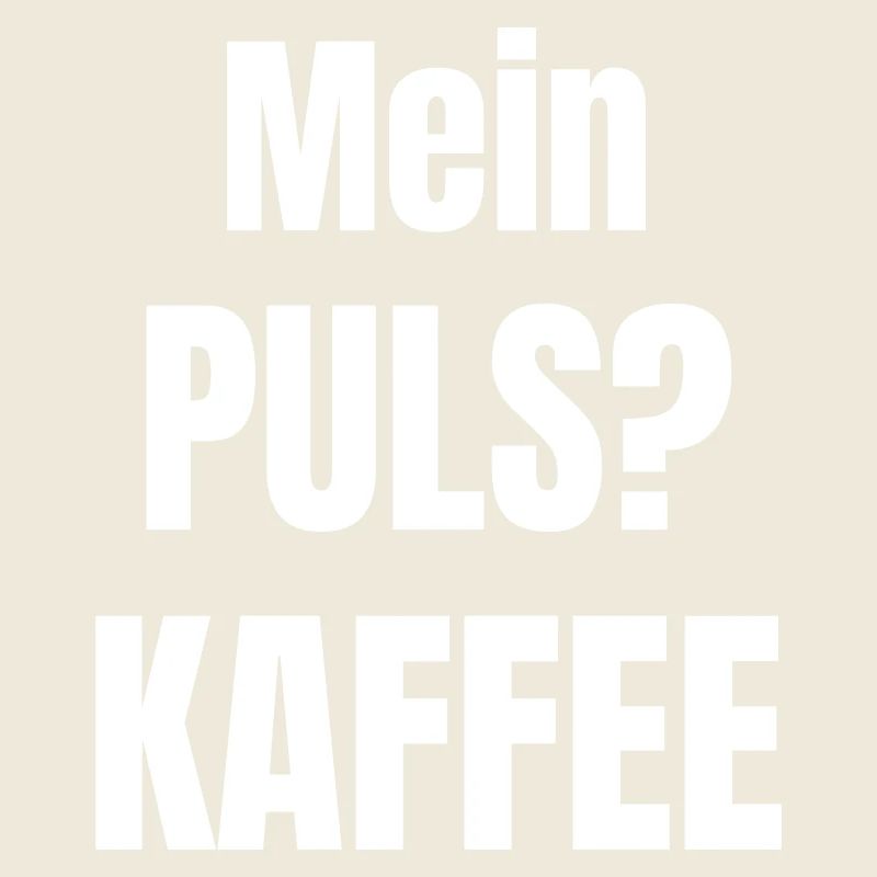 Mein Puls? Kaffee