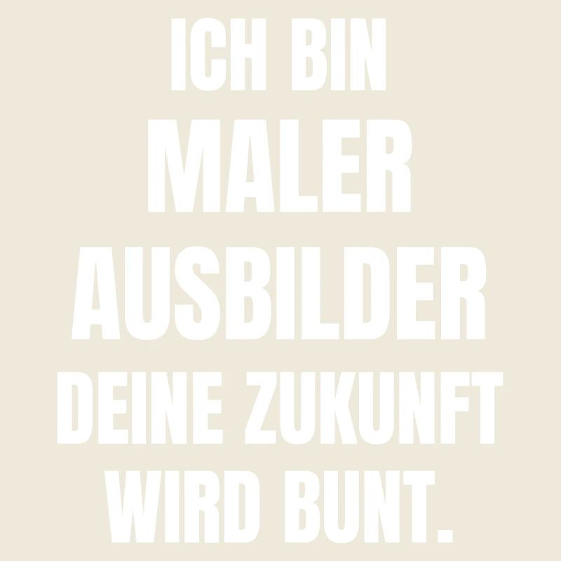 Maler Ausbilder deine Zukunft wird Bunt.