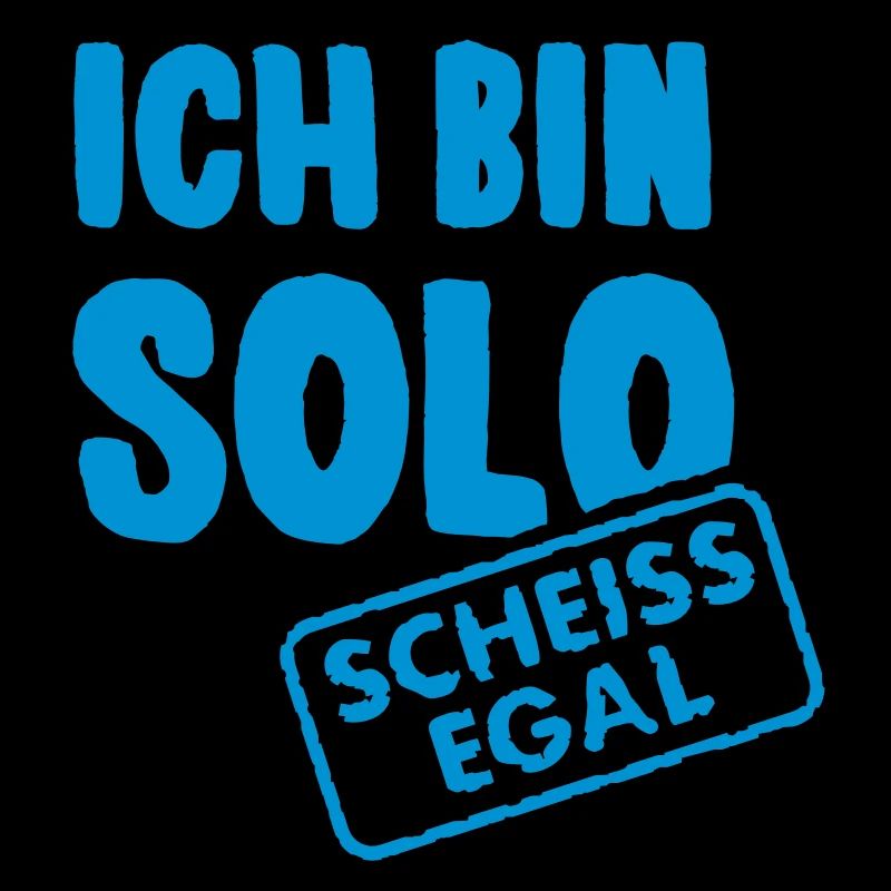 Ich bin solo - scheiss egal