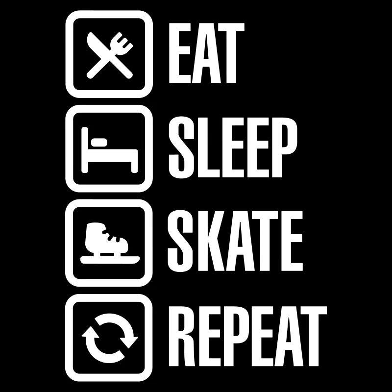 Eat sleep speed Eis skate repeat