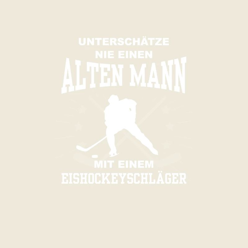 Unterschätze nie einen Mann mit Eishockeyschläger