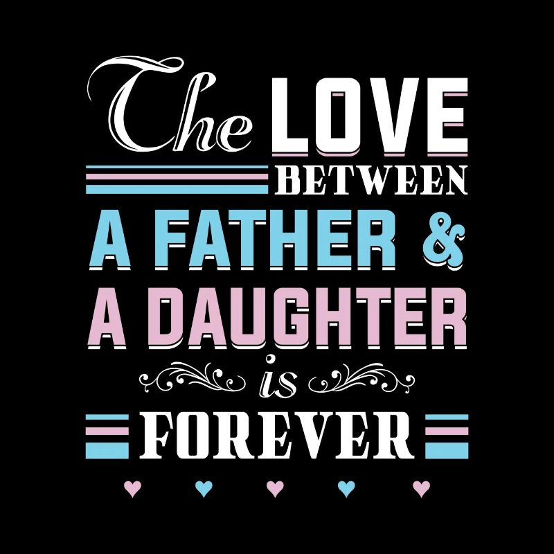 The Love Between Father & Daughter