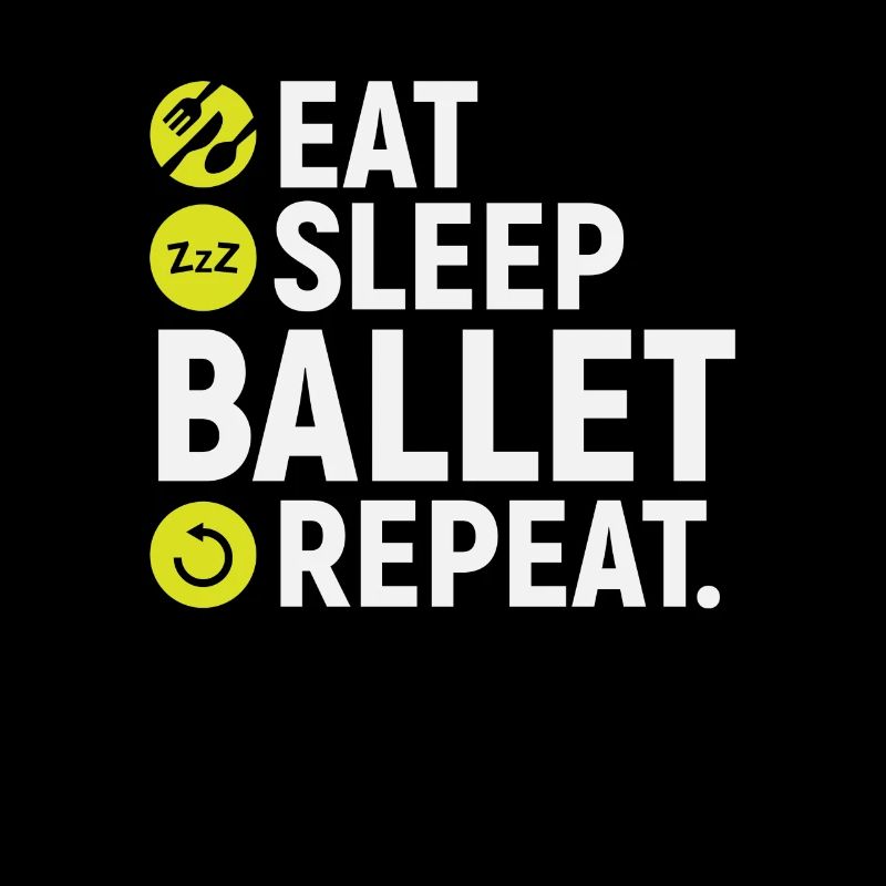 Manger, dormir, ballet, répétition - cadeau