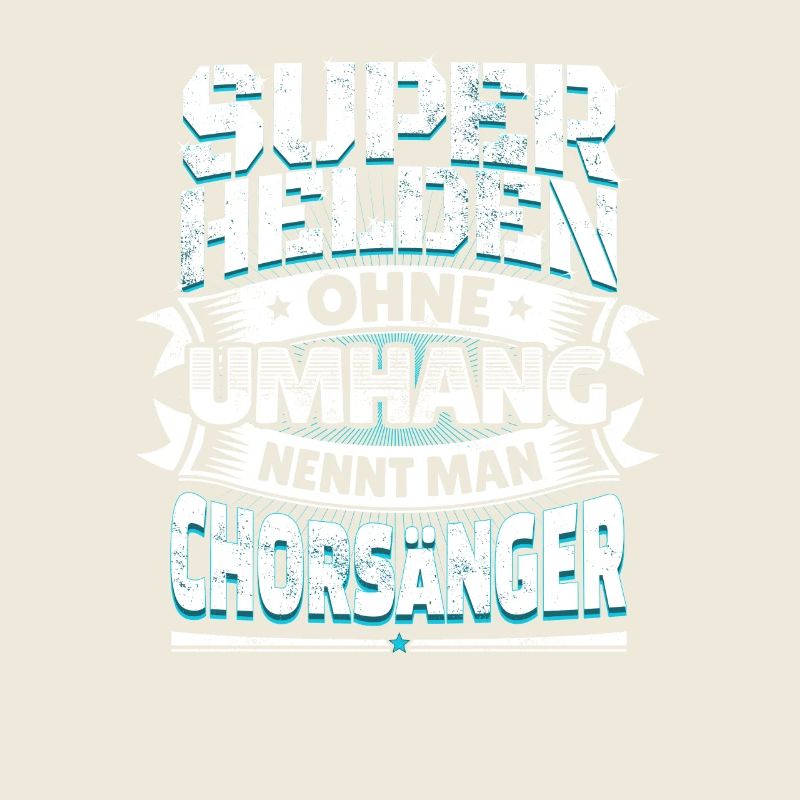 Superheld lustiger Spruch Held Chorsänger Geschenk