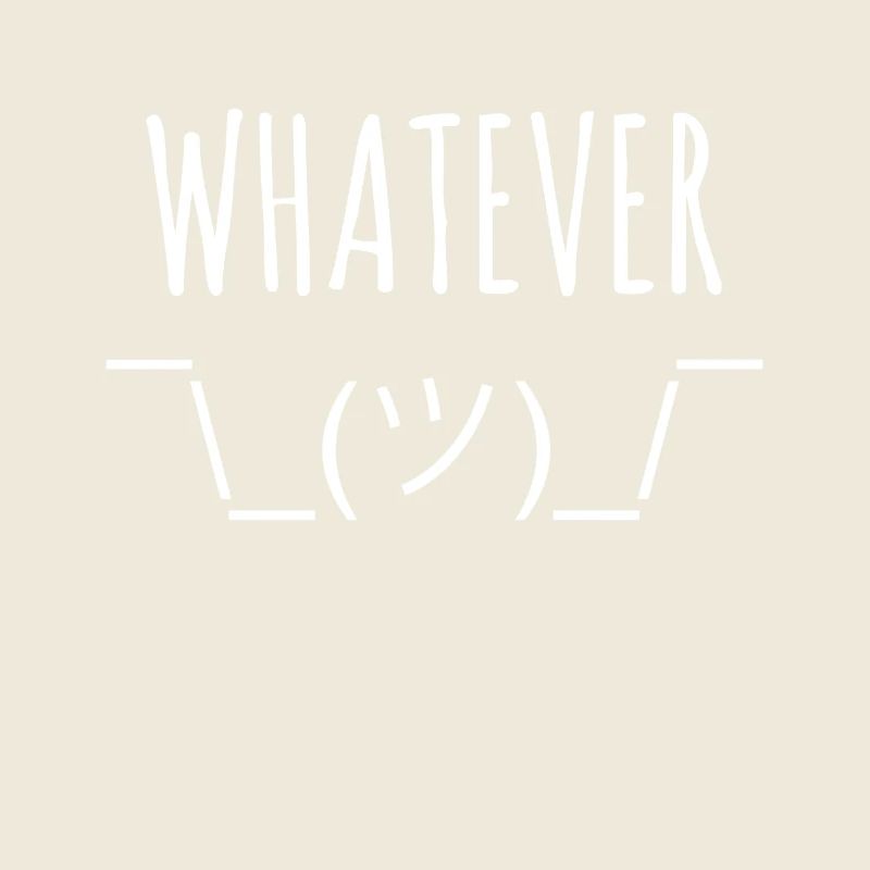 whatever