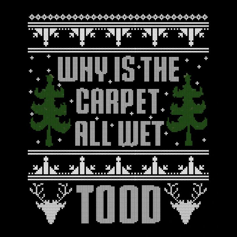 Why is the Carpet All Wet Todd