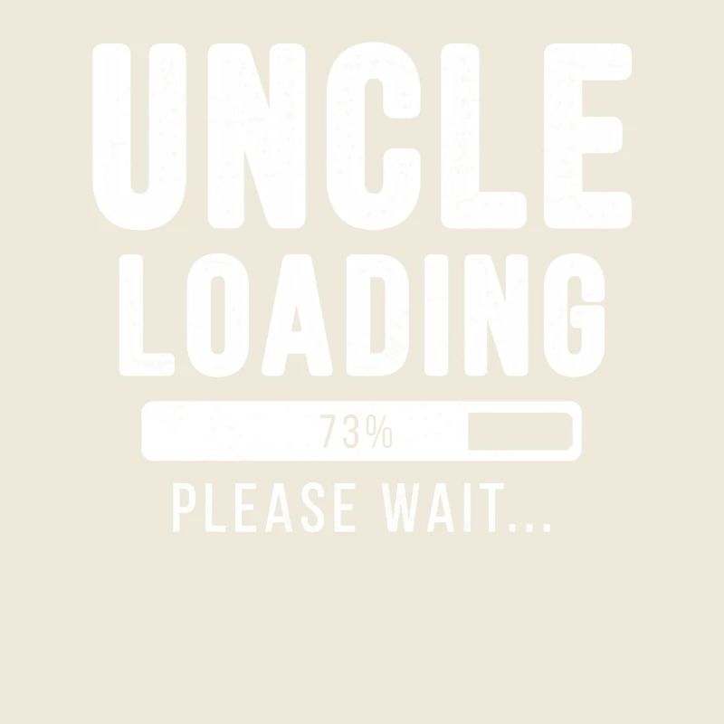 Uncle loading... Please wait! - Onkel Shirt