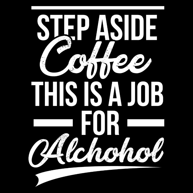 Sur le côté café - c’est un travail pour l’alcool!