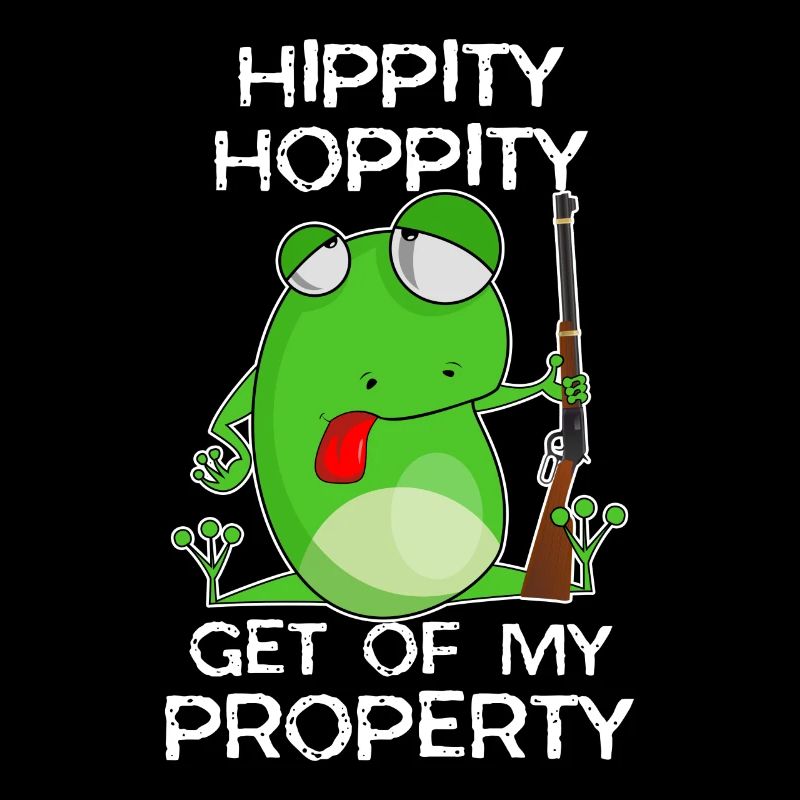 Hippity Hoppity Get Off My Property