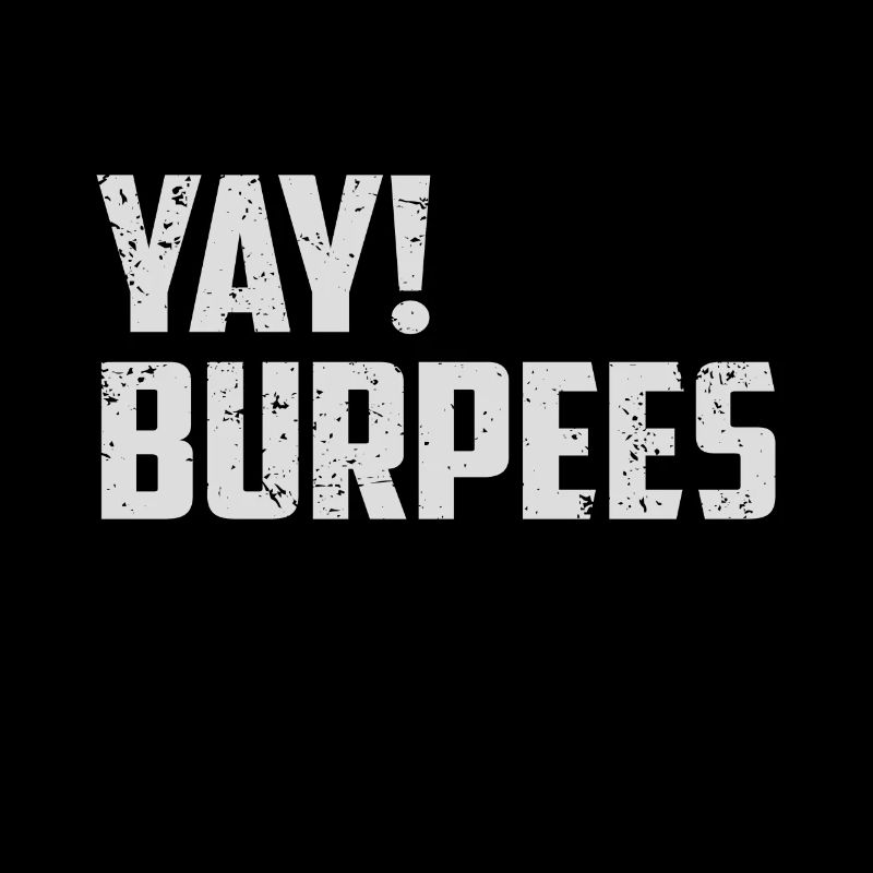 Yay Burpees Shirt