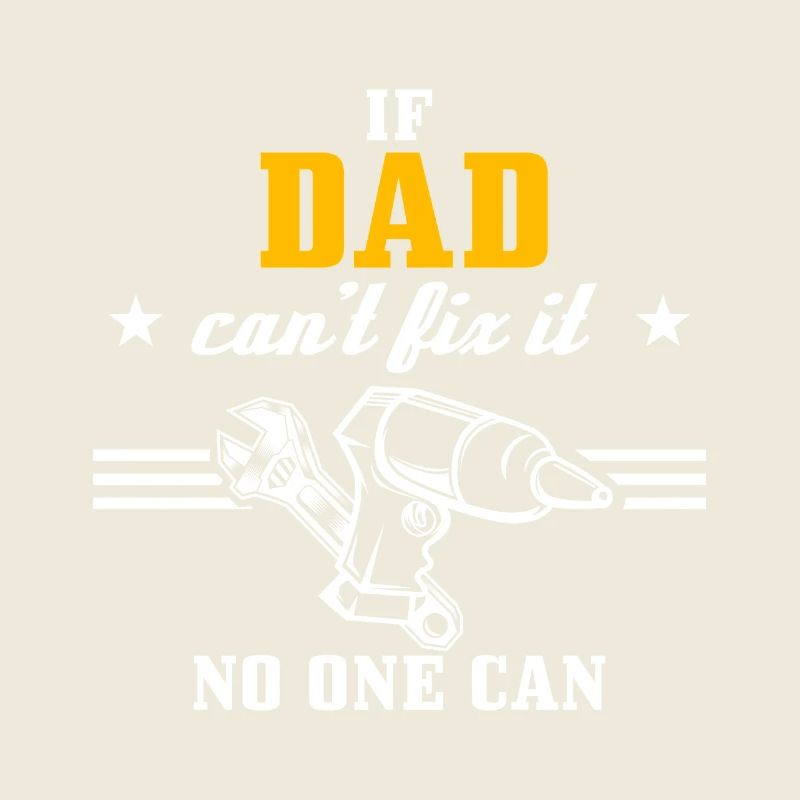If Dad can not fix it - no one can