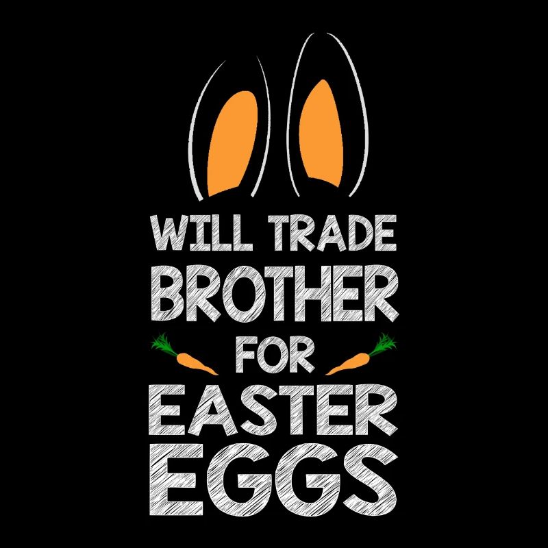Will Trade Brother For Easter Eggs Bunny Ears