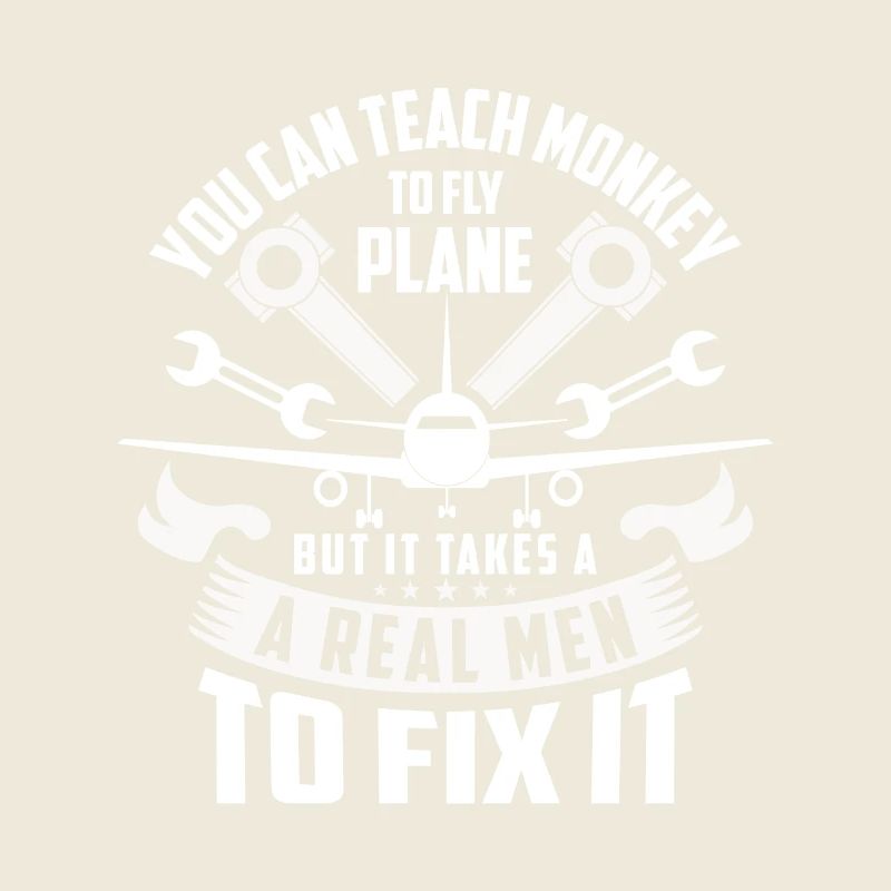 Teach monkey to fly plane real men fix it