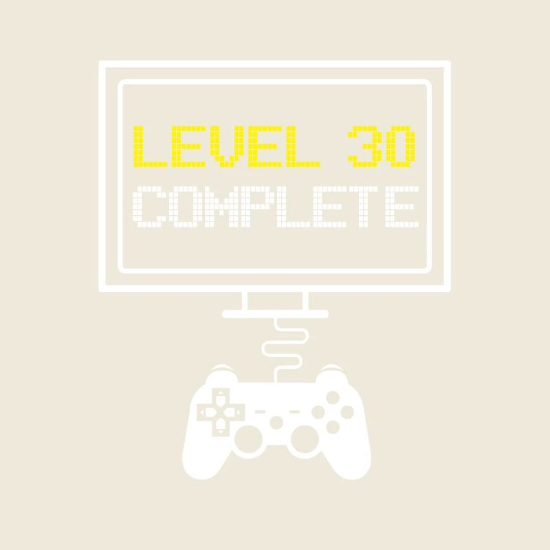 Level 30 Complete - 30th Birthday Gamer Gift