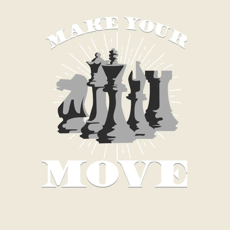 MAKE YOUR MOVE - Mache dein Zug - Schach