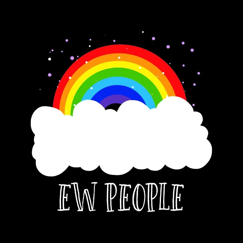 Ew People Rainbow Cloud Funny Sarcastic