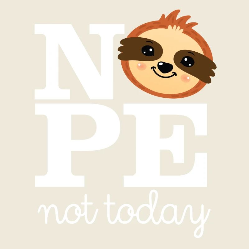 Nope - Note Today - Lazy Sloth