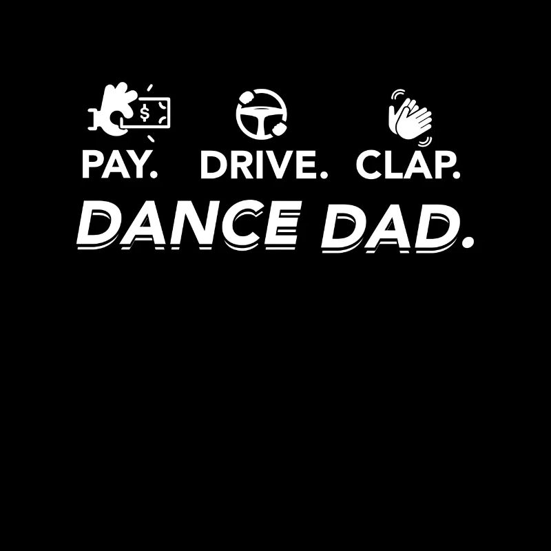 Payez la danse clap Dance Dad Danse Récital Tee Shirt