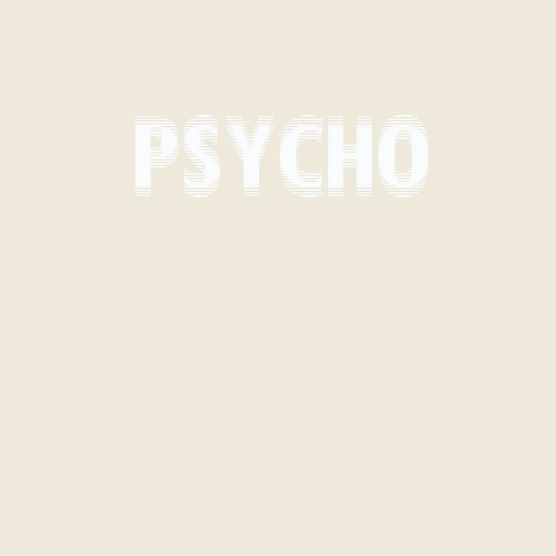 psycho