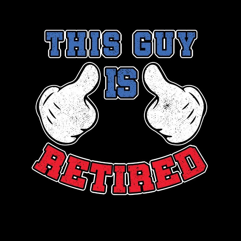 This Guy Is Retired