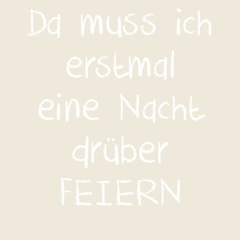 Nacht drüber Feiern