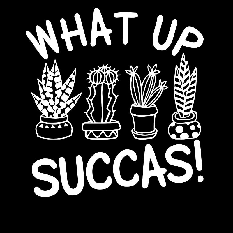 What Up Succas