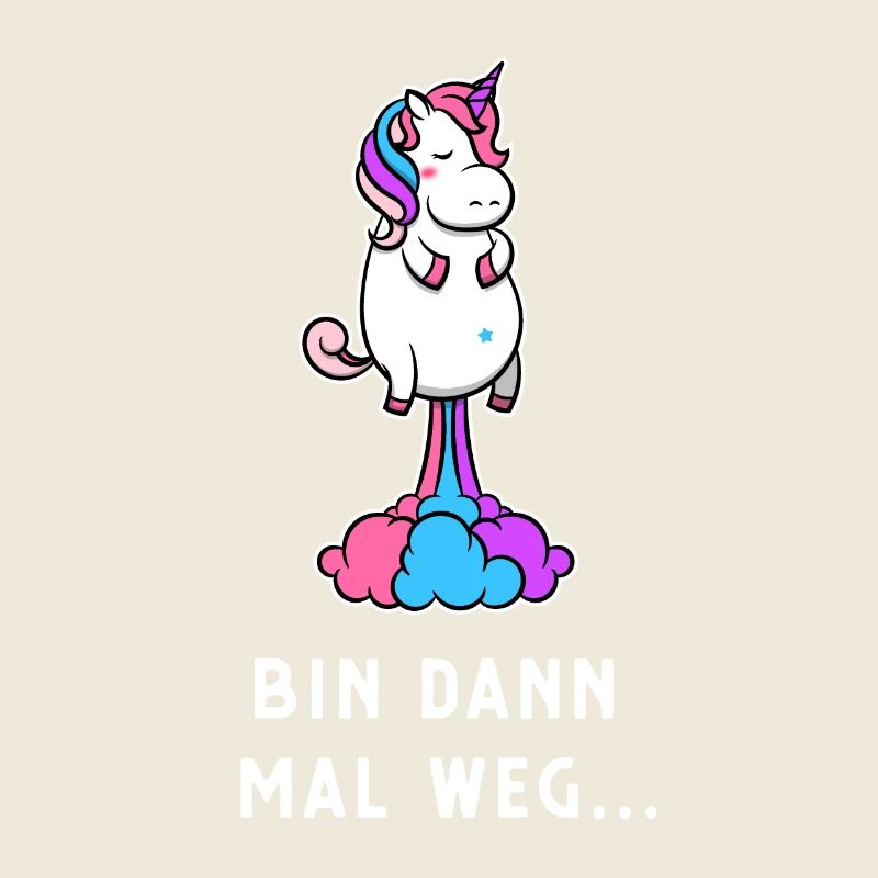 Einhorn bin dan mal weg Geschenk