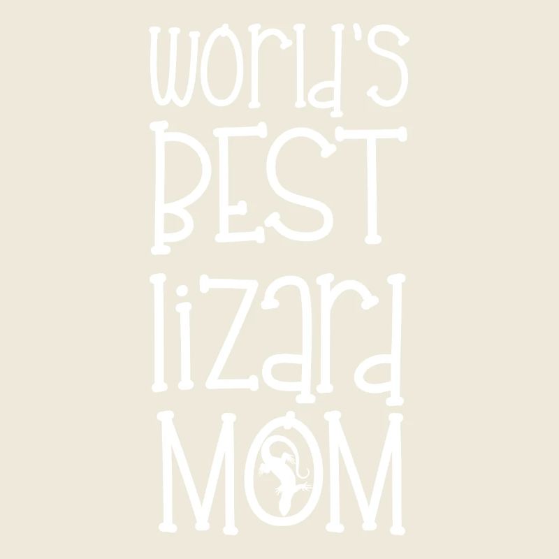 Lizard - Lizards - Lizard Owner - Mom - Gift