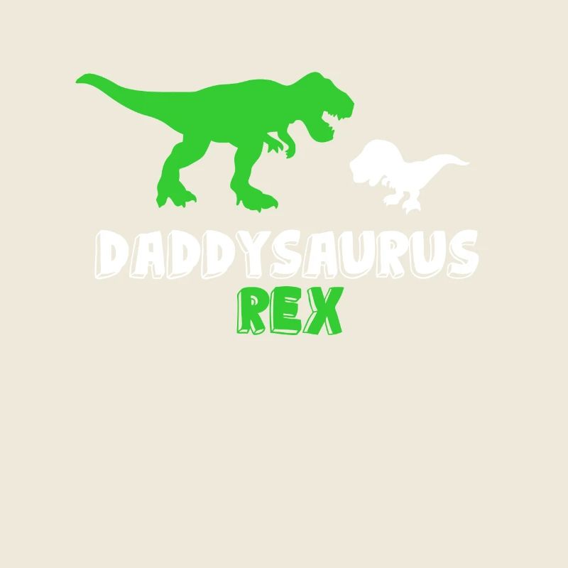 Dad Father's Day Daddy Trex Dinosaur Dino Dad Daddy