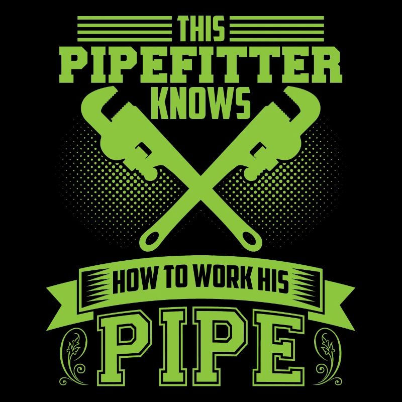 Pipefitters knows!