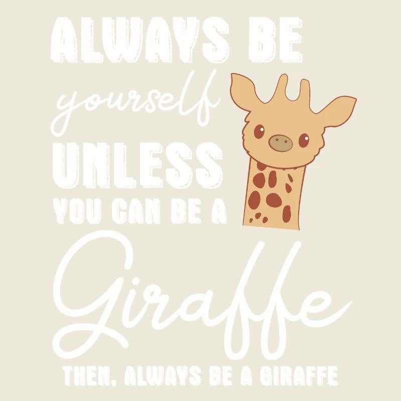 Girafe - Girafes - Fan de girafe - Soyez vous-même