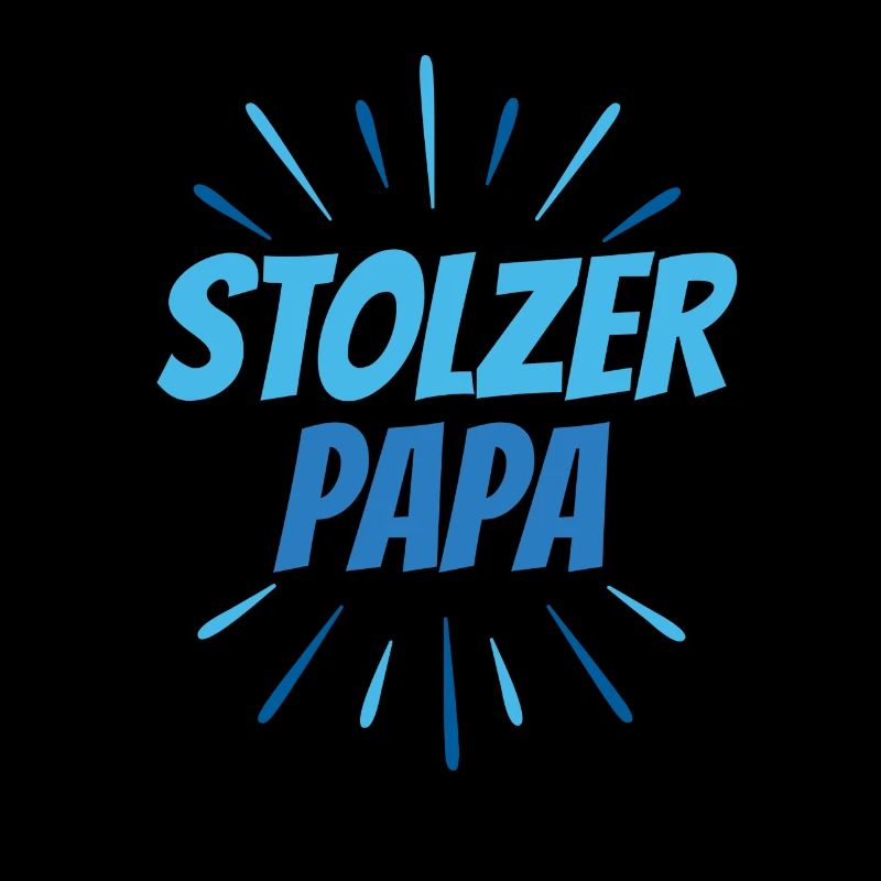 Stolzer PAPA sei stolz auf deine Kinder
