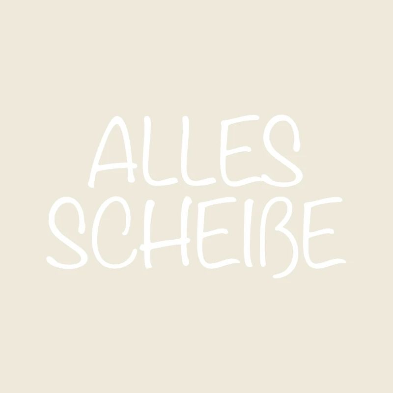 Alles Scheiße