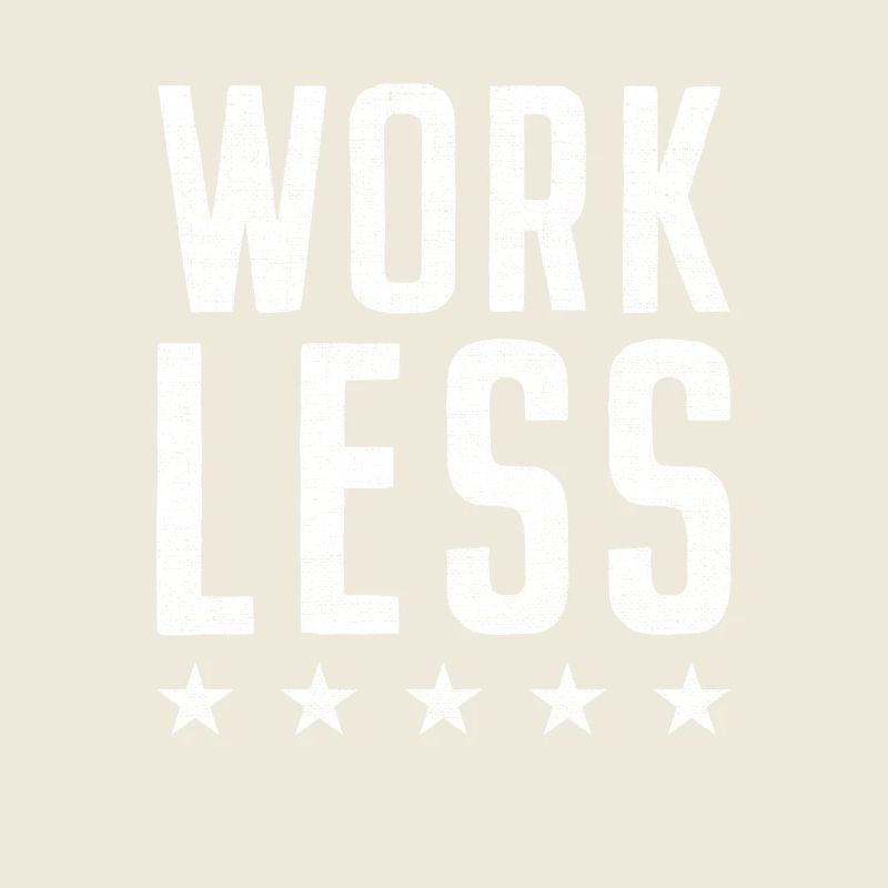 Work Less Ruhestand Vorruhestand Rentner Geschenk