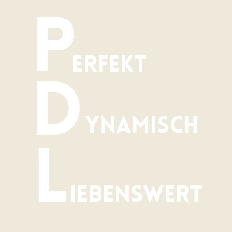PDL Pflegedienstleitung Perfekt Dynamisch Lieben