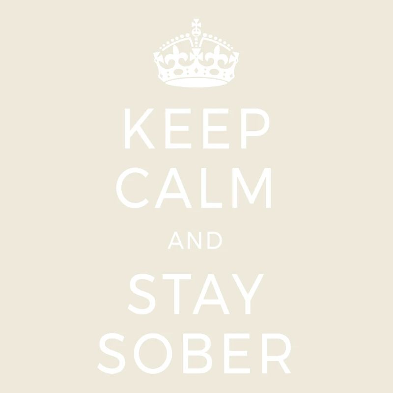 Keep Calm And Stay Sober Abstinenz AA Ohne Alkohol