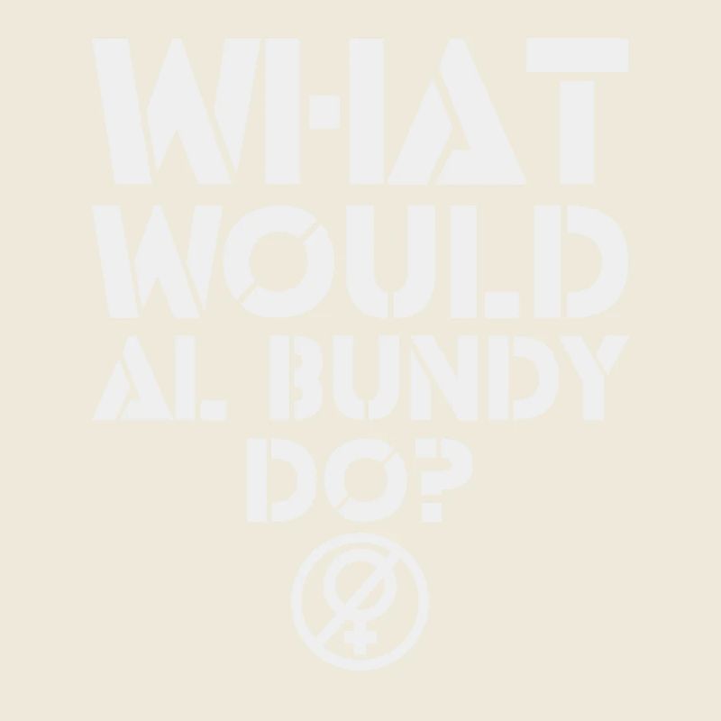 What would Al Bundy do? Funny quote