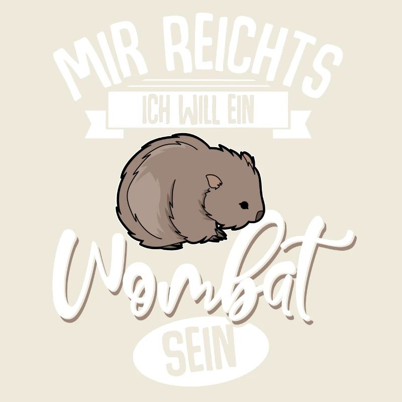 Mir Reichts Ich Will Ein wombat Sein